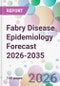Fabry Disease Epidemiology Forecast 2026-2035 - Product Thumbnail Image