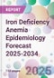 Iron Deficiency Anemia Epidemiology Forecast 2025-2034 - Product Thumbnail Image