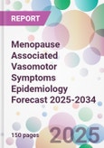 Menopause Associated Vasomotor Symptoms Epidemiology Forecast 2025-2034- Product Image