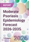 Moderate Psoriasis Epidemiology Forecast 2026-2035 - Product Image
