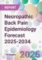 Neuropathic Back Pain Epidemiology Forecast 2025-2034 - Product Thumbnail Image