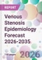 Venous Stenosis Epidemiology Forecast 2026-2035 - Product Thumbnail Image