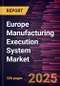 Europe Manufacturing Execution System Market Size and Forecast, Global and Regional Share, Trend, and Growth Opportunity Analysis Report Coverage: By Component, Deployment, Organization Size, End User, and Geography - Product Thumbnail Image