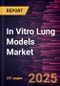 In Vitro Lung Models Market Size and Forecast, Global and Regional Share, Trend, and Growth Opportunity Analysis Report Coverage: By Type, Application, End User, and Geography - Product Thumbnail Image