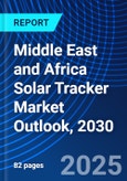Middle East and Africa Solar Tracker Market Outlook, 2030- Product Image