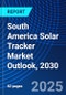 South America Solar Tracker Market Outlook, 2030 - Product Thumbnail Image