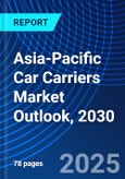 Asia-Pacific Car Carriers Market Outlook, 2030- Product Image