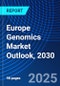 Europe Genomics Market Outlook, 2030 - Product Thumbnail Image