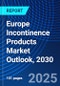 Europe Incontinence Products Market Outlook, 2030 - Product Thumbnail Image