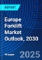 Europe Forklift Market Outlook, 2030 - Product Image