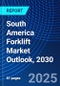 South America Forklift Market Outlook, 2030 - Product Thumbnail Image