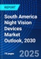 South America Night Vision Devices Market Outlook, 2030 - Product Thumbnail Image