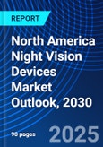 North America Night Vision Devices Market Outlook, 2030- Product Image