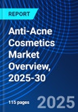 Anti-Acne Cosmetics Market Overview, 2025-30- Product Image