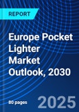 Europe Pocket Lighter Market Outlook, 2030- Product Image
