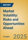 Market Volatility: Risks and Opportunities Ahead- Product Image