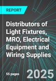 Distributors of Light Fixtures, MRO, Electrical Equipment and Wiring Supplies (Wholesale) (U.S.): Analytics, Extensive Financial Benchmarks, Metrics and Revenue Forecasts to 2031, NAIC 423610- Product Image