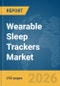 Wearable Sleep Trackers Market Report 2026 - Product Image