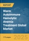 Warm Autoimmune Hemolytic Anemia (WAIHA) Treatment Global Market Report 2025 - Product Thumbnail Image