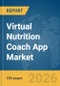 Virtual Nutrition Coach App Market Report 2026 - Product Thumbnail Image