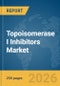 Topoisomerase I Inhibitors Market Report 2026 - Product Thumbnail Image