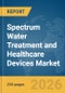Spectrum Water Treatment and Healthcare Devices Market Report 2026 - Product Thumbnail Image