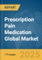 Prescription Pain Medication Global Market Report 2025 - Product Thumbnail Image