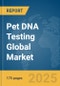 Pet DNA Testing Global Market Report 2025 - Product Thumbnail Image