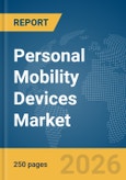 Personal Mobility Devices Market Report 2026- Product Image