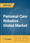 Personal Care Robotics Global Market Report 2025 - Product Thumbnail Image