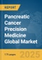 Pancreatic Cancer Precision Medicine Global Market Report 2025 - Product Thumbnail Image