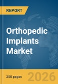Orthopedic Implants Market Report 2026- Product Image