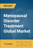 Menopausal Disorder Treatment Global Market Report 2025- Product Image