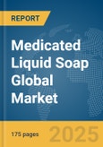 Medicated Liquid Soap Global Market Report 2025- Product Image