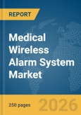 Medical Wireless Alarm System Market Report 2026- Product Image