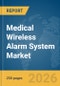 Medical Wireless Alarm System Market Report 2026 - Product Thumbnail Image