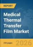 Medical Thermal Transfer Film Market Report 2026- Product Image