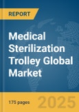 Medical Sterilization Trolley Global Market Report 2025- Product Image