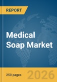 Medical Soap Market Report 2026- Product Image