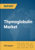 Thymoglobulin Market Report 2026: Epidemiology, Pipeline Analysis, Market Insights & Forecasts- Product Image