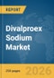 Divalproex Sodium Market Report 2026 - Product Thumbnail Image