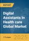 Digital Assistants In Health care Global Market Report 2025 - Product Thumbnail Image