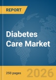 Diabetes Care Market Report 2026- Product Image