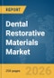 Dental Restorative Materials Market Report 2026 - Product Thumbnail Image