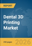 Dental 3D Printing Market Report 2026- Product Image