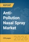 Anti-Pollution Nasal Spray Market Report 2026 - Product Thumbnail Image