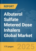 Albuterol Sulfate Metered Dose Inhalers Global Market Report 2025- Product Image
