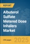 Albuterol Sulfate Metered Dose Inhalers Market Report 2025 - Product Image