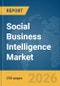 Social Business Intelligence Market Report 2026 - Product Thumbnail Image