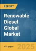 Renewable Diesel Global Market Report 2025- Product Image